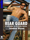 Rear Guard (eBook): A collection of gay erotic stories